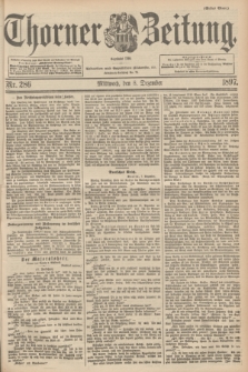Thorner Zeitung : begründet 1760. 1897, Nr. 286 (8 Dezember) - Erstes Blatt