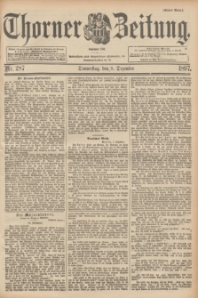 Thorner Zeitung : Begründet 1760. 1897, Nr. 287 (9 Dezember) - Erstes Blatt