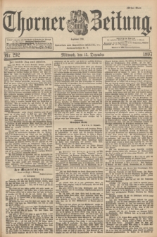 Thorner Zeitung : Begründet 1760. 1897, Nr. 292 (15 Dezember) - Erstes Blatt