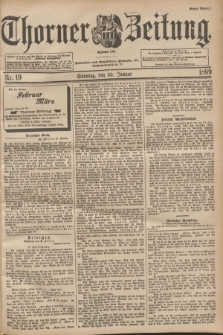 Thorner Zeitung : Begründet 1760. 1899, Nr. 19 (22 Januar) - Erstes Blatt