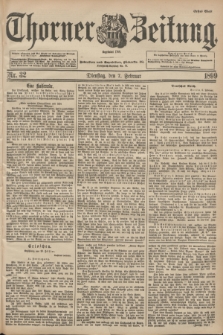 Thorner Zeitung : Begründet 1760. 1899, Nr. 32 (7 Februar) - Erstes Blatt
