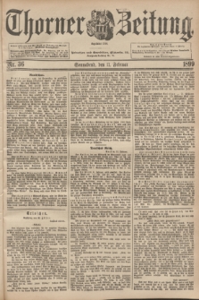Thorner Zeitung : Begründet 1760. 1899, Nr. 36 (11 Februar)
