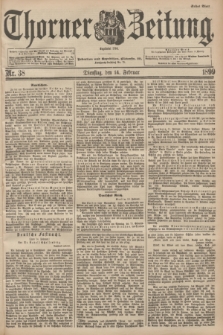 Thorner Zeitung : Begründet 1760. 1899, Nr. 38 (14 Februar) - Erstes Blatt