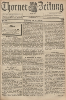 Thorner Zeitung : Begründet 1760. 1899, Nr. 46 (23 Februar)