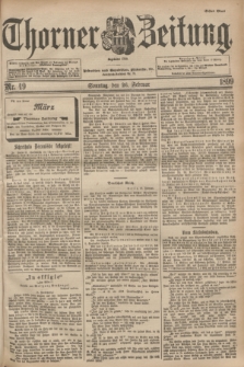 Thorner Zeitung : Begründet 1760. 1899, Nr. 49 (26 Februar) - Erstes Blatt