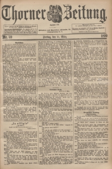 Thorner Zeitung : Begründet 1760. 1899, Nr. 59 (10 März)