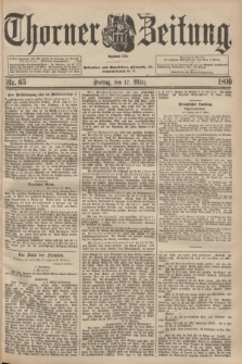 Thorner Zeitung : Begründet 1760. 1899, Nr. 65 (17 März)