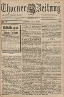 Thorner Zeitung : Begründet 1760. 1899, Nr. 70 (23 März) - Erstes Blatt
