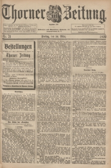 Thorner Zeitung : Begründet 1760. 1899, Nr. 71 (24 März)