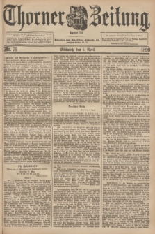 Thorner Zeitung : Begründet 1760. 1899, Nr. 79 (5 April)