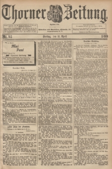 Thorner Zeitung : Begründet 1760. 1899, Nr. 93 (21 April)