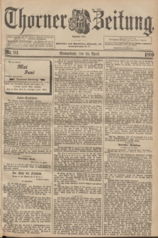 Thorner Zeitung : Begründet 1760. 1899, Nr. 94 (22 April)