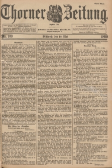 Thorner Zeitung : Begründet 1760. 1899, Nr. 109 (10 Mai) - Erstes Blatt