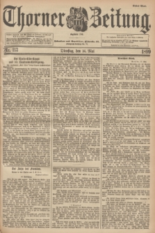 Thorner Zeitung : Begründet 1760. 1899, Nr. 113 (16 Mai) - Erstes Blatt