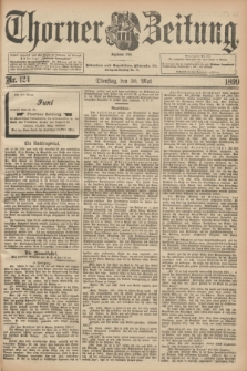 Thorner Zeitung : Begründet 1760. 1899, Nr. 124 (30 Mai)