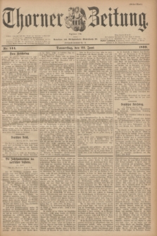 Thorner Zeitung : Begründet 1760. 1899, Nr. 144 (22 Juni) - Erstes Blatt