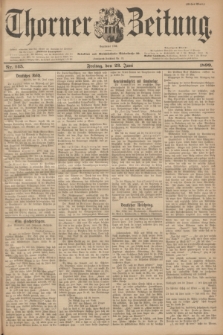 Thorner Zeitung : Begründet 1760. 1899, Nr. 145 (23 Juni) - Erstes Blatt