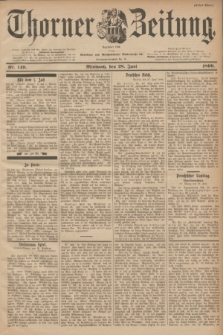 Thorner Zeitung : Begründet 1760. 1899, Nr. 149 (28 Juni) - Erstes Blatt