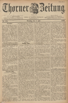 Thorner Zeitung : Begründet 1760. 1899, Nr. 154 (4 Juli) - Erstes Blatt