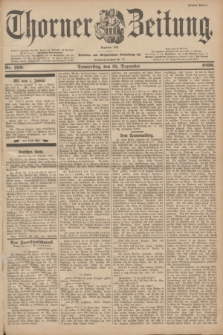 Thorner Zeitung : Begründet 1760. 1899, Nr. 299 (21 Dezember) - Erstes Blatt
