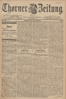 Thorner Zeitung : Begründet 1760. 1900, Nr. 47 (25 Februar) - Erstes Blatt