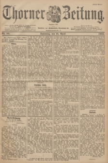 Thorner Zeitung : Begründet 1760. 1900, Nr. 88 (15 April) - Erstes Blatt