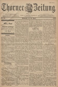 Thorner Zeitung : Begründet 1760. 1900, Nr. 95 (25 April) - Erstes Blatt