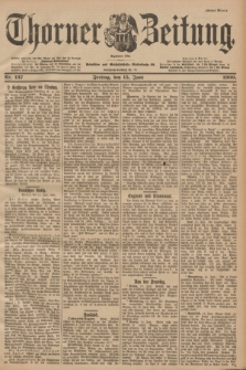 Thorner Zeitung : Begründet 1760. 1900, Nr. 137 (15 Juni) - Erstes Blatt