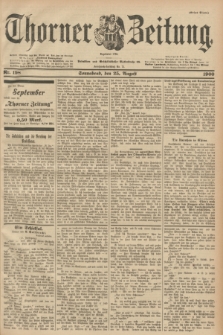 Thorner Zeitung : Begründet 1760. 1900, Nr. 198 (25 August) - Erstes Blatt