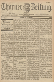 Thorner Zeitung : Begründet 1760. 1900, Nr. 199 (26 August) - Erstes Blatt