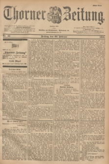 Thorner Zeitung : Begründet 1760. 1901, Nr. 45 (22 Februar) - Erstes Blatt