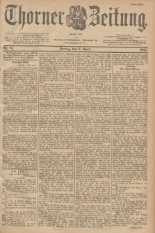 Thorner Zeitung : Begründet 1760. 1901, Nr. 81 (5 April) - Erstes Blatt