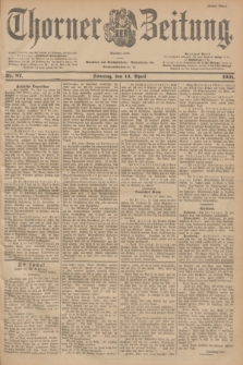 Thorner Zeitung : Begründet 1760. 1901, Nr. 87 (14 April) - Erstes Blatt