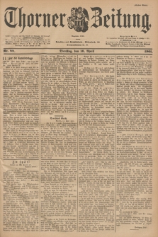 Thorner Zeitung : Begründet 1760. 1901, Nr. 88 (16 April) - Erstes Blatt