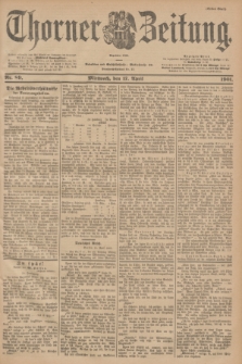 Thorner Zeitung : Begründet 1760. 1901, Nr. 89 (17 April) - Erstes Blatt