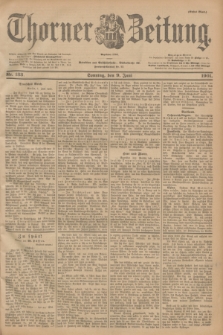 Thorner Zeitung : Begründet 1760. 1901, Nr. 133 (9 Juni) - Erstes Blatt