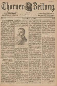 Thorner Zeitung : Begründet 1760. 1901, Nr. 184 (8 August) - Erstes Blatt