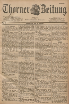 Thorner Zeitung : Begründet 1760. 1902, Nr. 7 (9 Januar) - Erstes Blatt