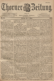 Thorner Zeitung : Begründet 1760. 1902, Nr. 56 (7 März) - Erstes Blatt