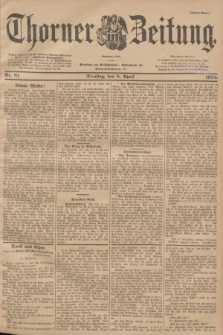 Thorner Zeitung : Begründet 1760. 1902, Nr. 81 (8 April) - Erstes Blatt