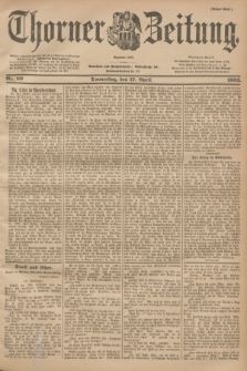 Thorner Zeitung : Begründet 1760. 1902, Nr. 89 (17 April) - Erstes Blatt