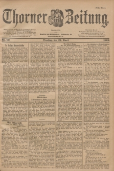 Thorner Zeitung : Begründet 1760. 1902, Nr. 99 (29 April) - Erstes Blatt