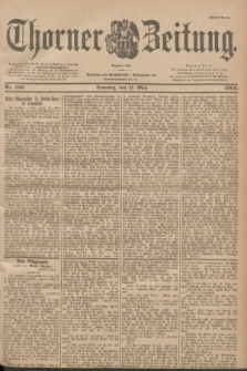 Thorner Zeitung : Begründet 1760. 1902, Nr. 109 (11 Mai) - Erstes Blatt