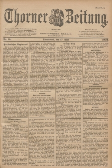 Thorner Zeitung : Begründet 1760. 1902, Nr. 114 (17 Mai) - Erstes Blatt