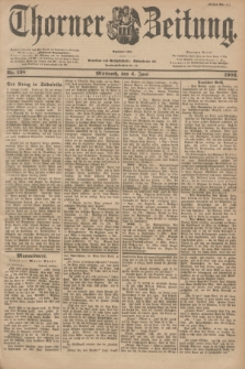 Thorner Zeitung : Begründet 1760. 1902, Nr. 128 (4 Juni) - Erstes Blatt