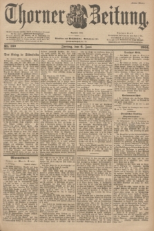 Thorner Zeitung : Begründet 1760. 1902, Nr. 130 (6 Juni) - Erstes Blatt