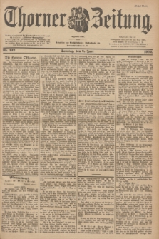 Thorner Zeitung : Begründet 1760. 1902, Nr. 132 (8 Juni) - Erstes Blatt