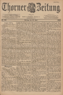 Thorner Zeitung : Begründet 1760. 1902, Nr. 136 (13 Juni) - Erstes Blatt