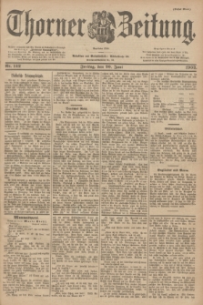 Thorner Zeitung : Begründet 1760. 1902, Nr. 142 (20 Juni) - Erstes Blatt