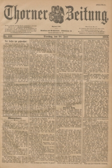 Thorner Zeitung : Begründet 1760. 1902, Nr. 145 (24 Juni) - Erstes Blatt